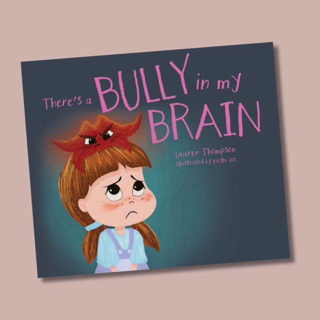 There's a Bully in my Brain By Lauren Thompson
